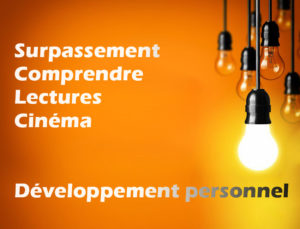 Surpassement-Comprendre-Lectures-Cineme-Développement personne