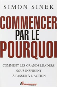 Commencer par le pourquoi de Simon Sinek